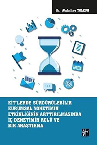 KİT'lerde Sürdürülebilir Kurumsal Yönetimin Etkinliğinin Arttırılmasında İç Denetimin Rolü ve Bir Araştırma kitap kapağı