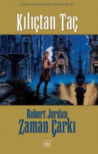 Kılıçtan Taç/Zaman Çarkı 7. (Ciltli) kitap kapağı