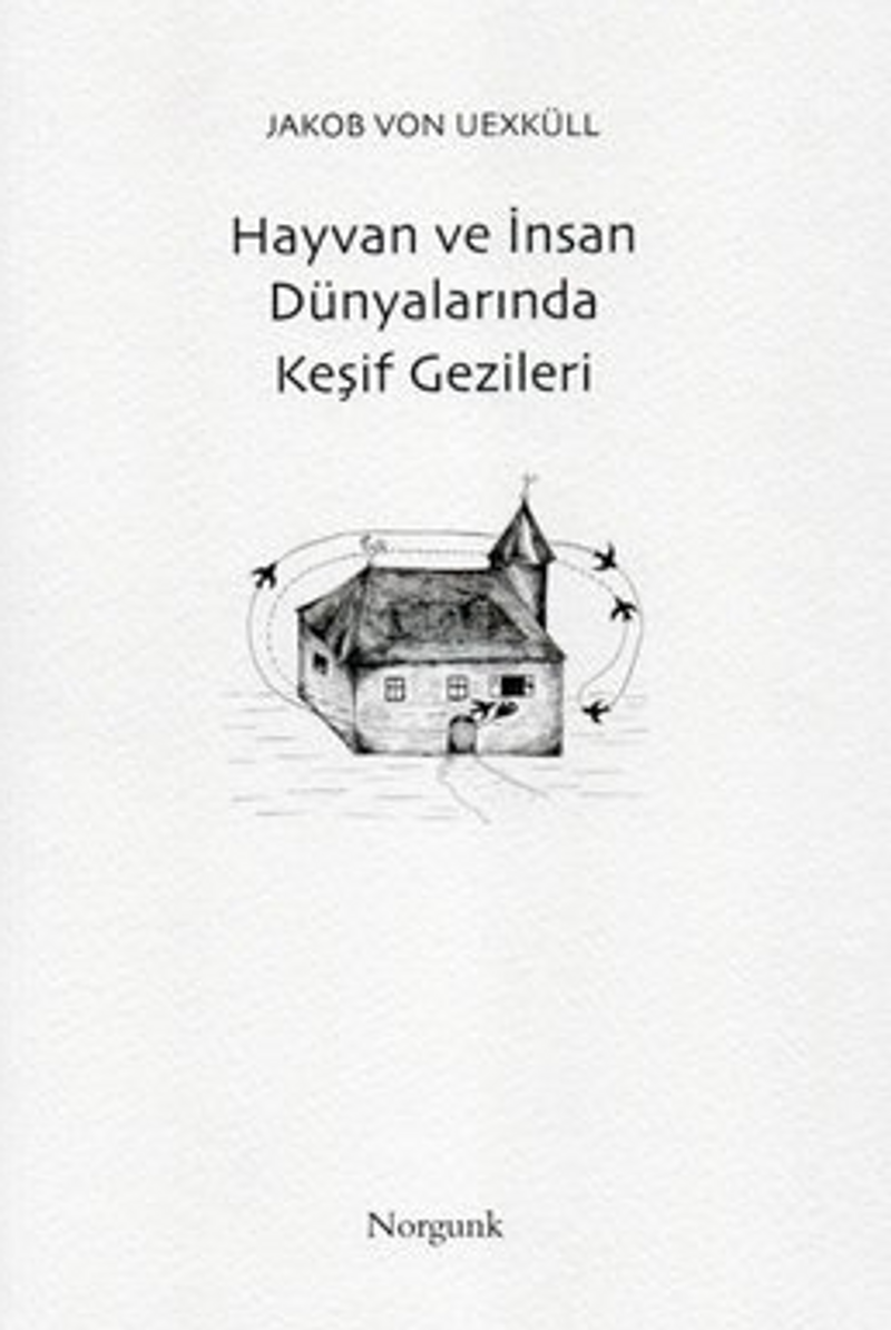 Hayvan ve İnsan Dünyalarında Keşif Gezileri kitap kapağı