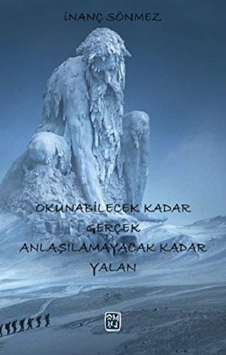 Okunabilecek Kadar Gerçek Anlaşılamayacak Kadar Yalan kitap kapağı