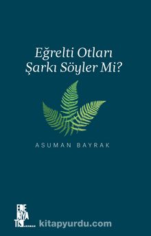 Eğrelti Otları Şarkı Söyler Mi? kitap kapağı