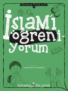 İslam’ı Öğreniyorum / Değerler Eğitim Seti 1 kitap kapağı