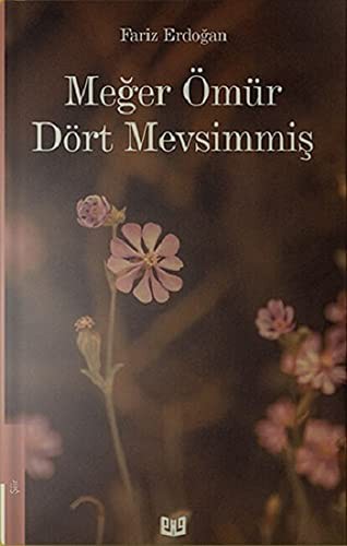 Meğer Ömür Dört Mevsimmiş kitap kapağı