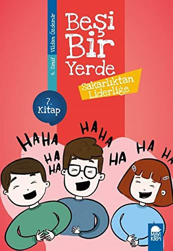 Sakarlıktan Liderliğe - Beşi Bir Yerde 7. Kitap / 4. Sınıf Okuma Kitabı kitap kapağı