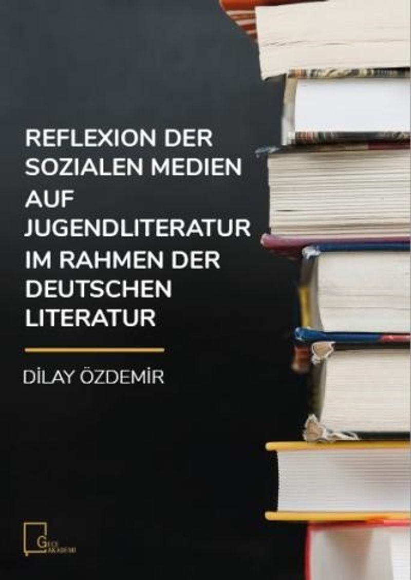Reflexion Der Sozialen Medien Auf Jugendliteratur Im Rahmen Der Deutschen Literatur kitap kapağı