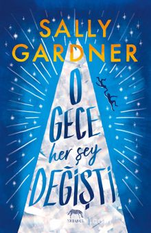 O Gece Her Şey Değişti (Ciltli) kitap kapağı