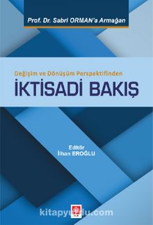 Değişim ve Dönüşüm Perspektifinden İktisadi Bakış kitap kapağı