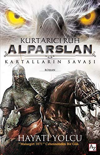 Kurtarıcı Ruh Alparslan Kartalların Savaşı kitap kapağı