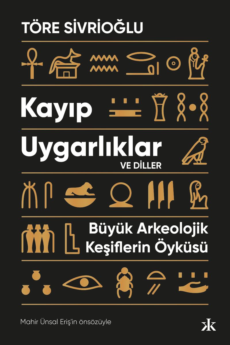 Kayıp Uygarlıklar ve Diller Büyük Arkeolojik Keşiflerin Öyküsü kitap kapağı