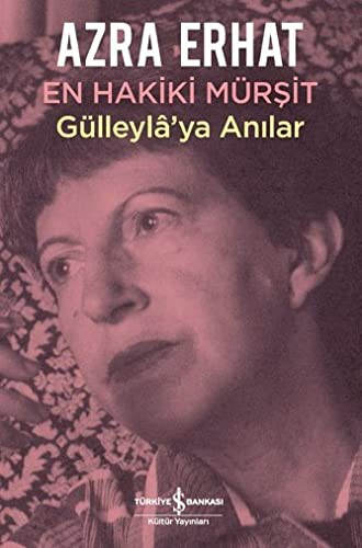 En Hakiki Mürşit Gülleyla’ya Anılar kitap kapağı