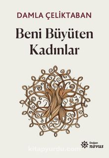 Beni Büyüten Kadınlar kitap kapağı
