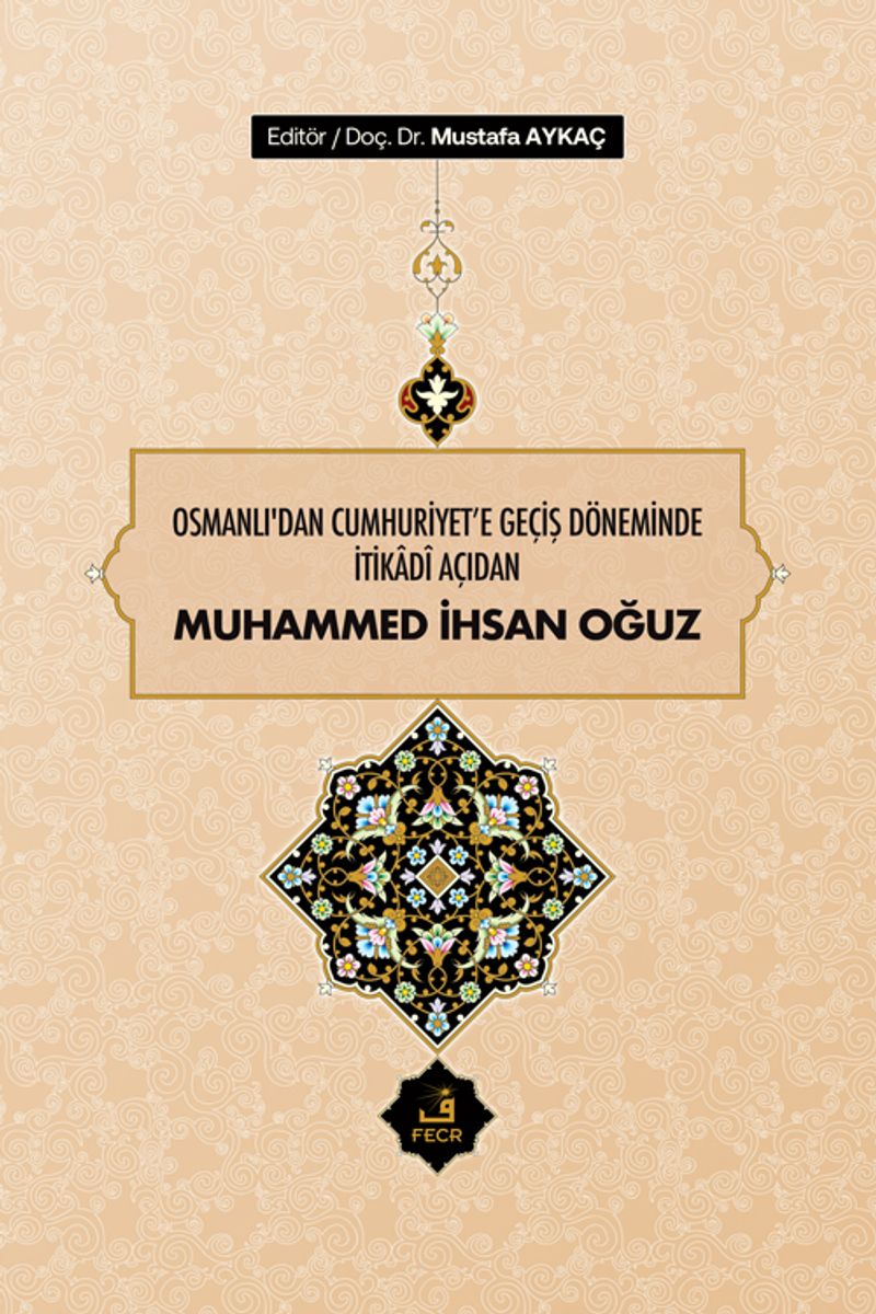 Osmanlı'dan Cumhuriyet'e Geçiş Döneminde İtikadî Açıdan Muhammed İhsan Oğuz kitap kapağı