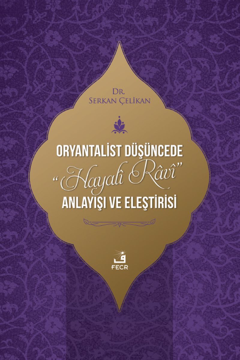 Oryantalist Düşüncede Hayalî Râvî Anlayışı ve Eleştirisi kitap kapağı