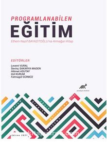 Programlanabilen Eğitim Ethem Nazif Bayazıtoğlu'na Armağan Kitap kitap kapağı