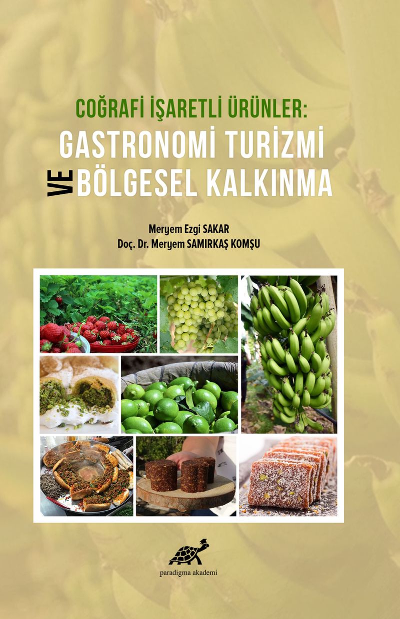 Coğrafi İşaretli Ürünler Gastronomi Turizmi ve Bölgesel Kalkınma kitap kapağı