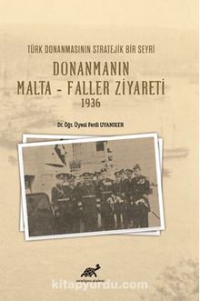 Türk Donanmasının Stratejik Bri Seyri Donanmanın Malta- Faller Ziyareti 1936 kitap kapağı