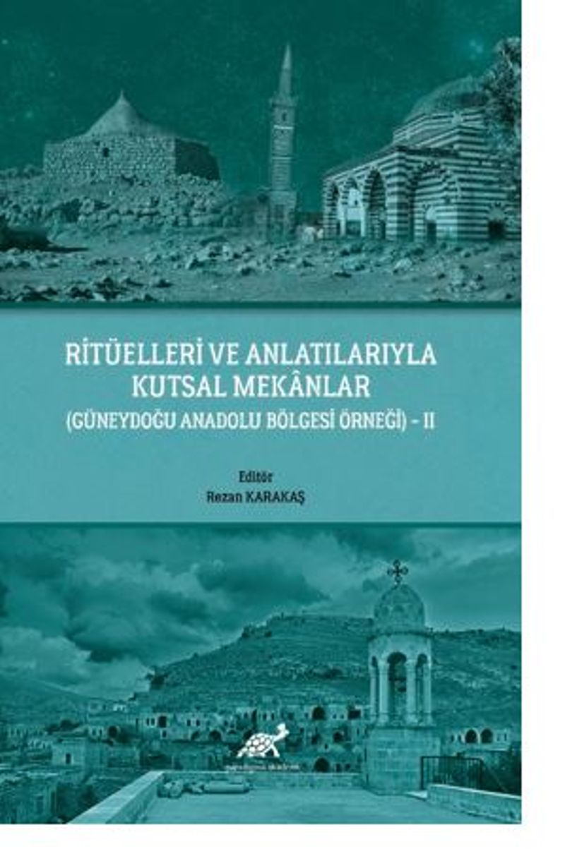 Ritüelleri Ve Kenalarıyla Kutsal Mekanlar (Güneydoğu Anadolu Bölgesi)-II kitap kapağı