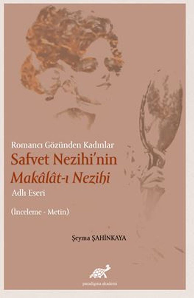 Romancı Gözünden Kadınlar Safvet Nezihi'nin Malakat-ı Nezihi Adlı Eseri İnceleme Metin kitap kapağı