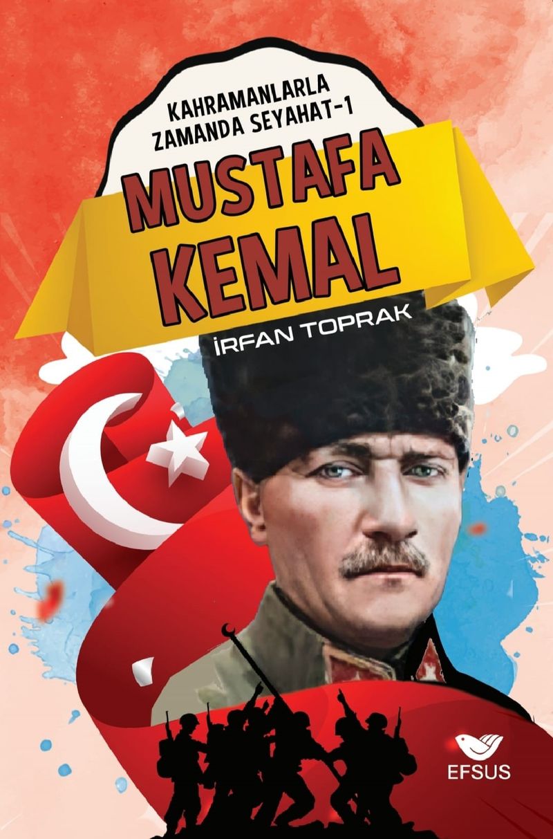 Mustafa Kemal / Kahramanlarla Zamanda Seyahat 1 kitap kapağı