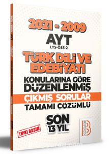2009-2021 AYT Türk Dili ve Edebiyatı Son 13 Yıl Tıpkı Basım Konularına Göre Düzenlenmiş Tamamı Çözümlü Çıkmış Sorular kitap kapağı