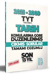 2009-2021 TYT Tarih Son 13 Yıl Tıpkı Basım Konularına Göre Düzenlenmiş Tamamı Çözümlü Çıkmış Sorular kitap kapağı