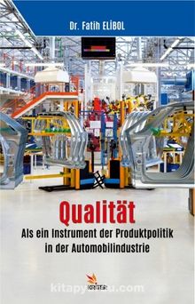 Qualität: Als ein Instrument der Produktpolitik in der Automobilindustrie kitap kapağı