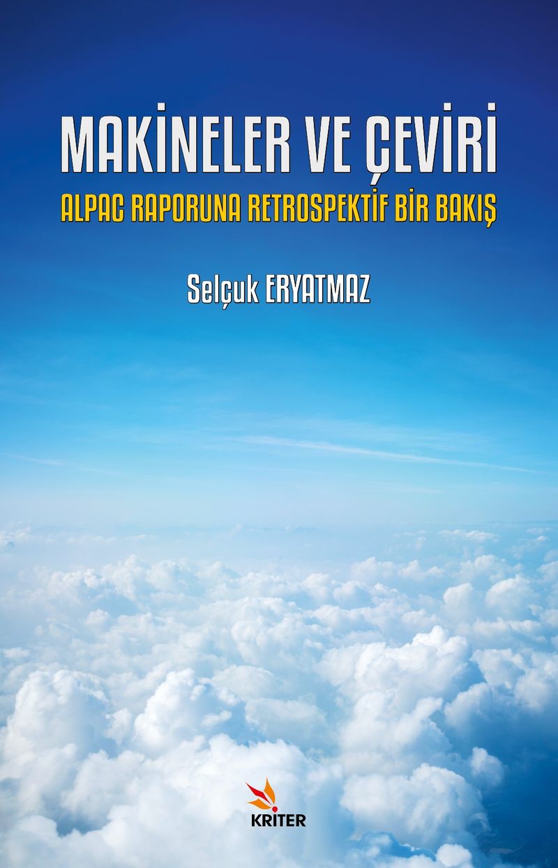 Makineler ve Çeviri: Alpac Raporuna Retrospektif Bir Bakış kitap kapağı