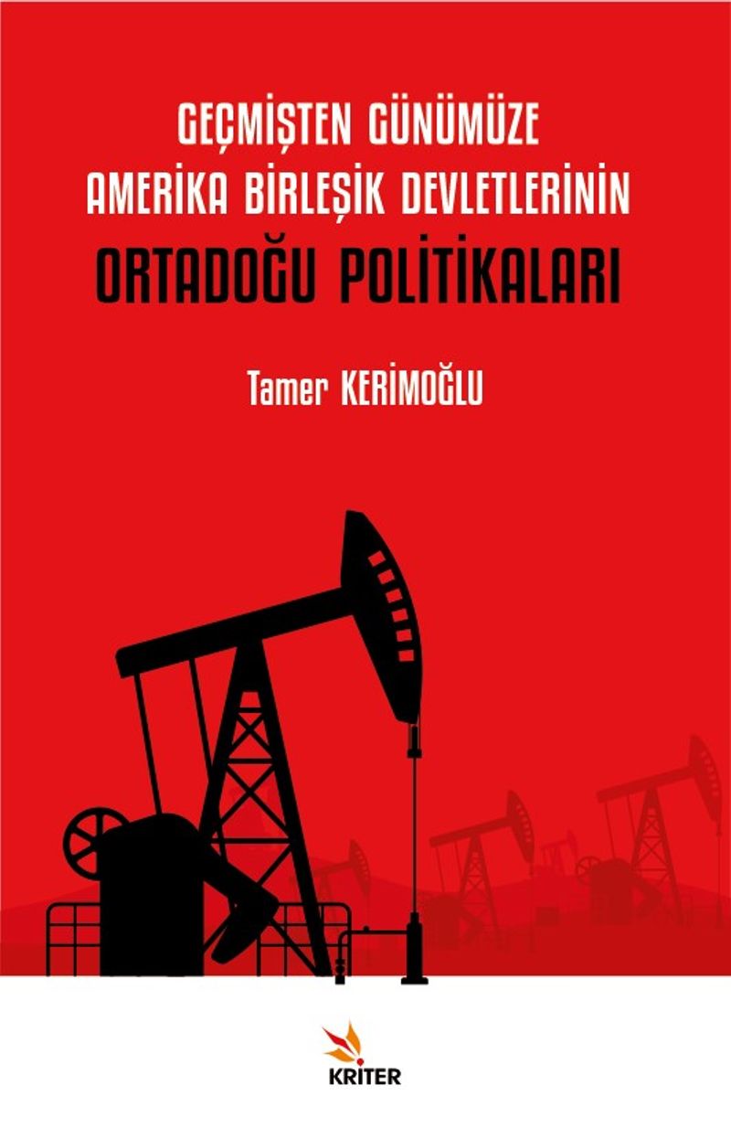 Geçmişten Günümüze Amerika Birleşik Devletlerinin Ortadoğu Politikaları kitap kapağı