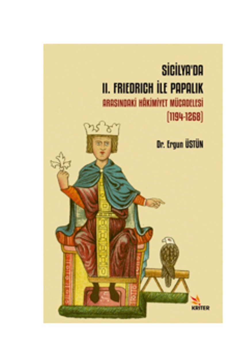 Sicilya'da II. Frıedrıch İle Papalık Arasındaki Hakimiyet Mücadelesi (1194-1268) kitap kapağı