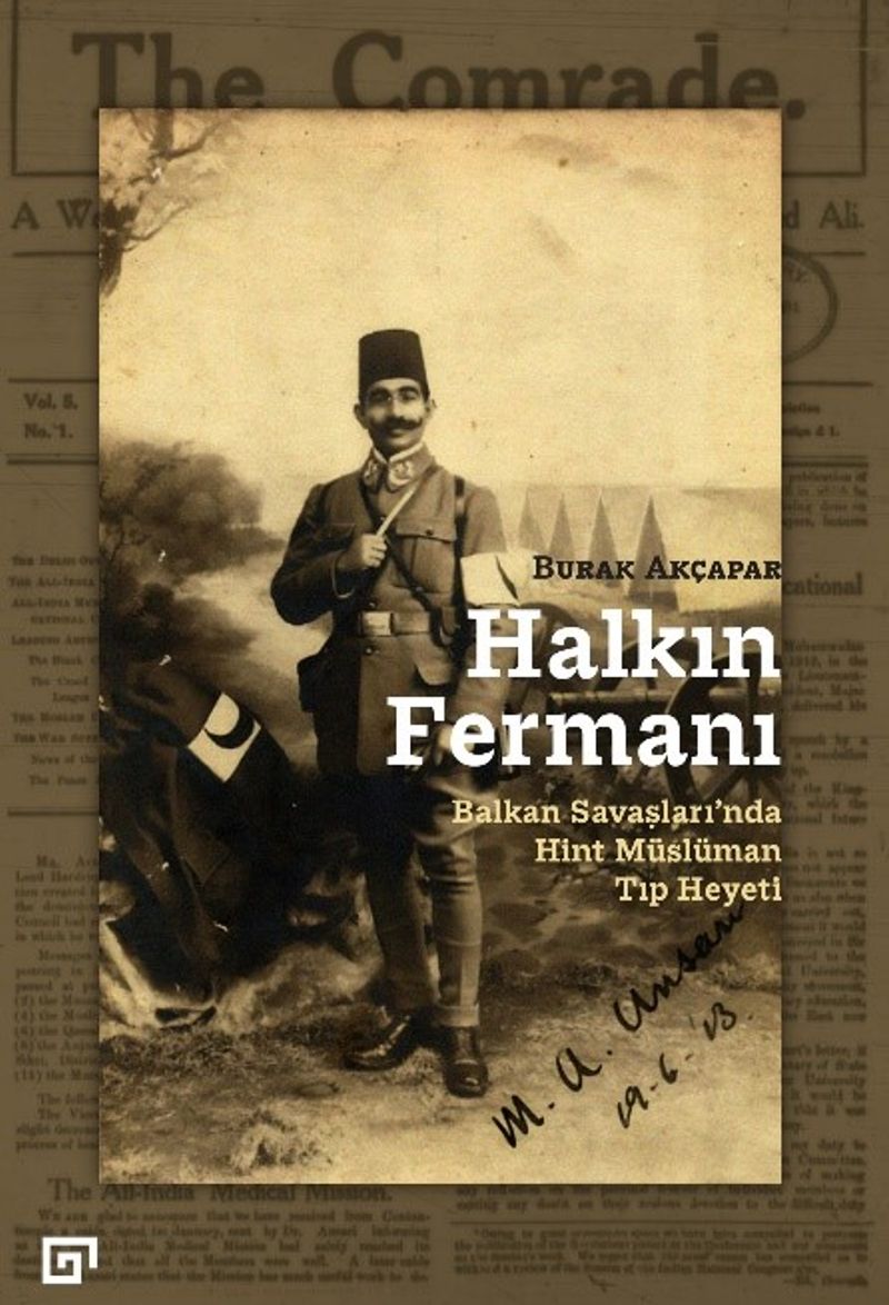 Halkın Fermanı: Balkan Savaşları'nda Hint Müslüman Tıp Heyeti kitap kapağı