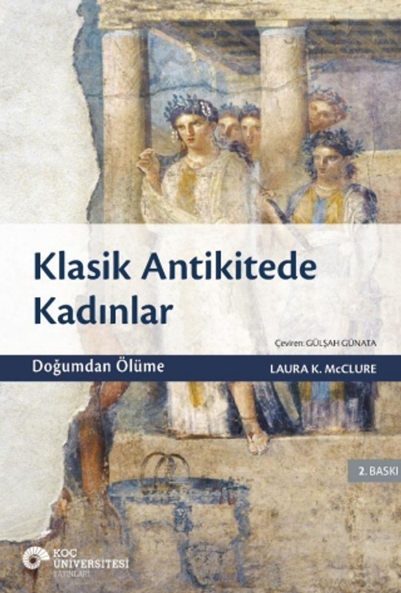 Klasik Antikitede Kadınlar Doğumdan Ölüme kitap kapağı