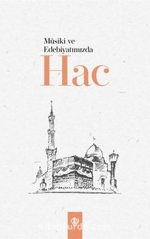 Mûsiki ve Edebiyatımızda Hac kitap kapağı