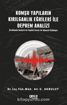 Komşu Yapıların Kırılganlık Eğrileri ile Deprem Analizi kitap kapağı