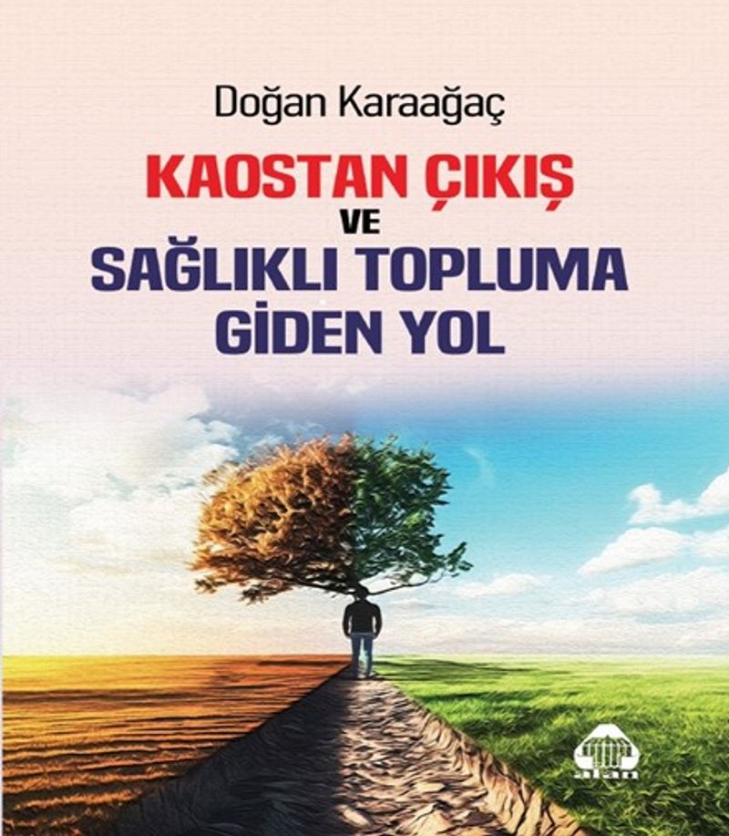 Kaostan Çıkış ve Sağlıklı Topluma Giden Yol kitap kapağı