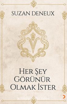 Her Şey Görünür Olmak İster kitap kapağı