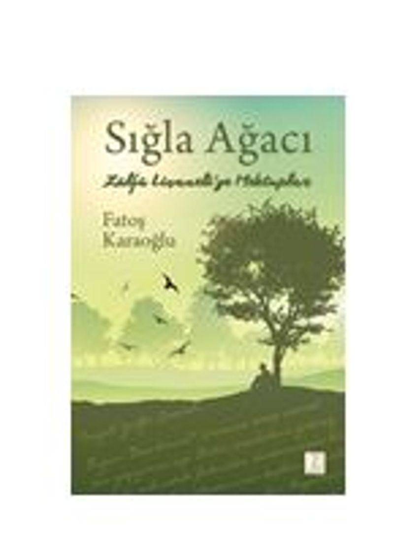 Sığla Ağacı " Zülfi Livaneli'ye Mektuplar ” kitap kapağı
