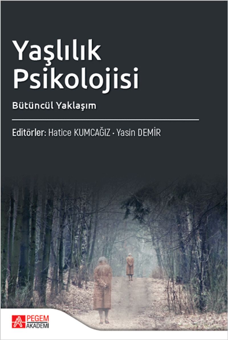 Yaşlılık Psikolojisi Bütüncül Yaklaşım kitap kapağı