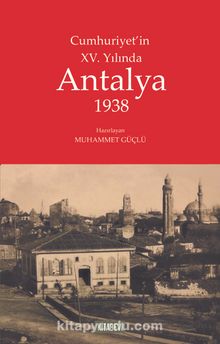Cumhuriyet’in XV. Yılında Antalya 1938 kitap kapağı