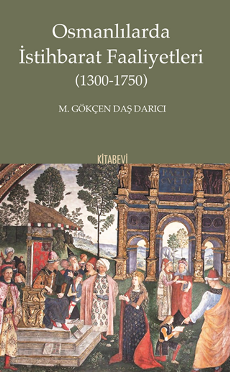 Osmanlılarda İstihbarat Faaliyetleri (1300-1750) kitap kapağı