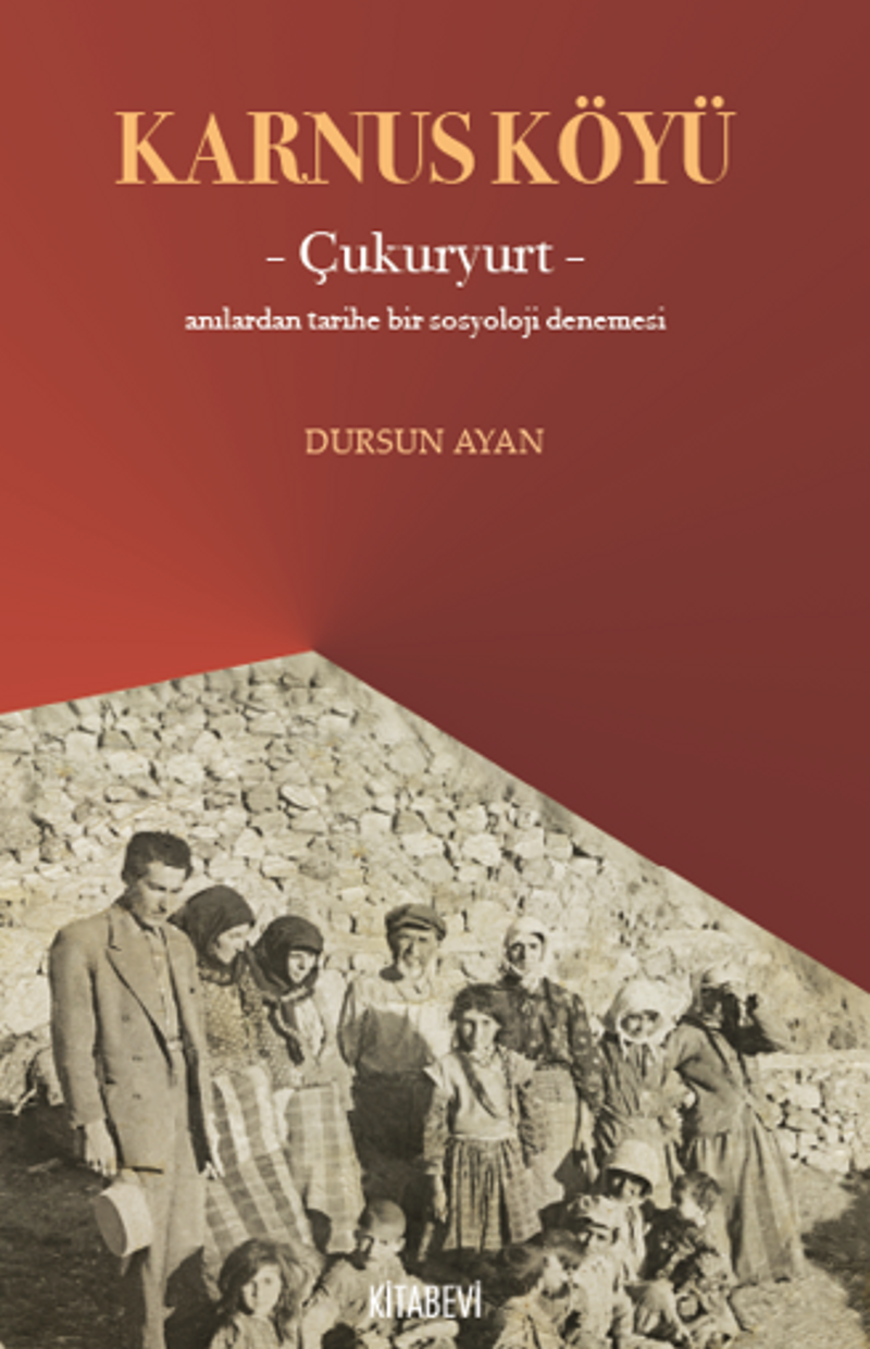 Karnus Köyü – Çukuryurt- Anılardan Tarihe Bir Sosyoloji Denemesi kitap kapağı