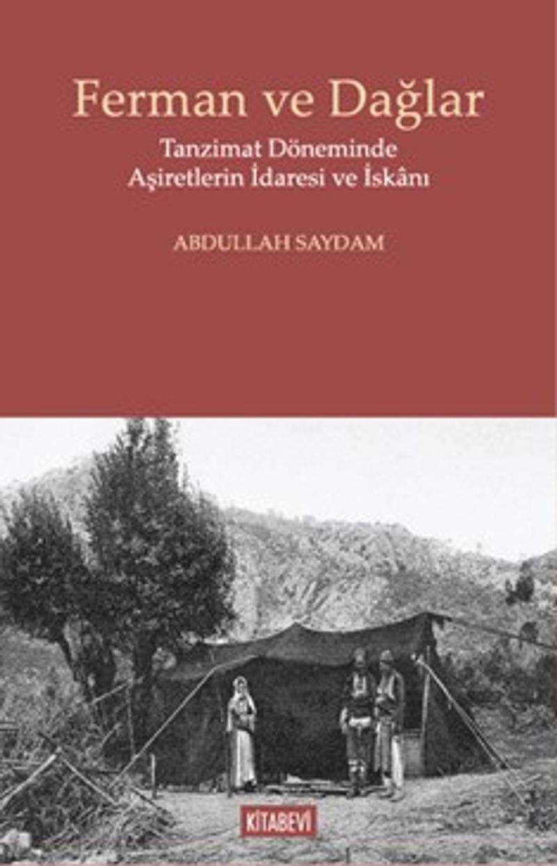 Ferman ve Dağlar Tanzimat Döneminde Aşiretlerin İdaresi ve İskanı kitap kapağı