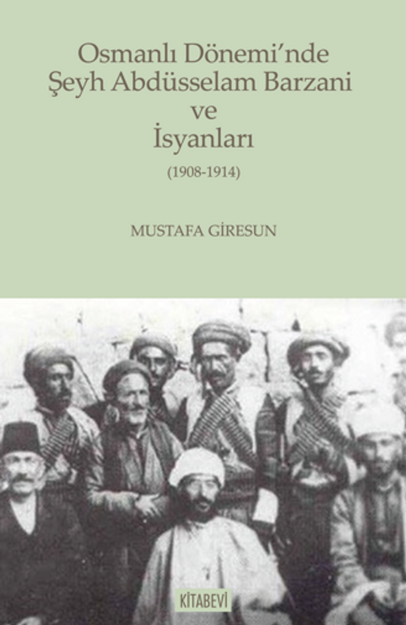 Osmanlı Dönemi'nde Şeyh Abdüsselam Barzani ve İsyanları kitap kapağı