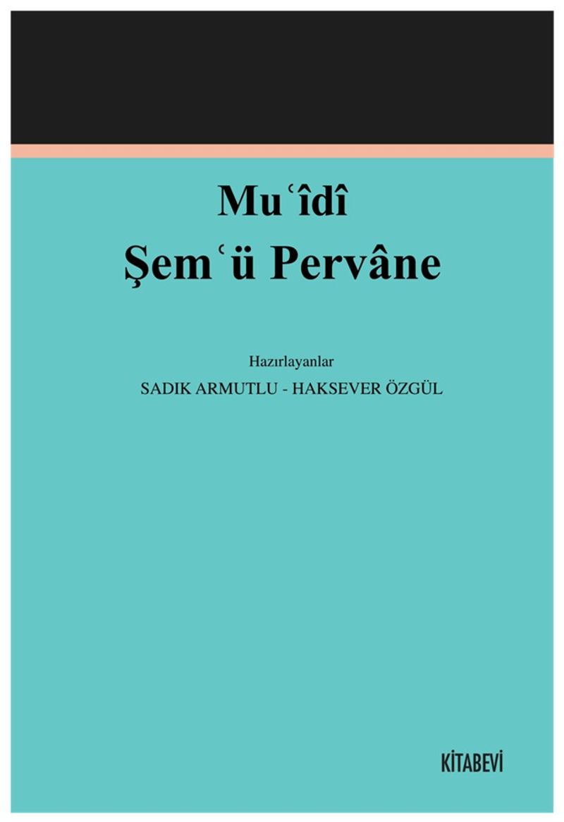 Muʿîdî Şemʿü Pervane (İnceleme-Metin) kitap kapağı