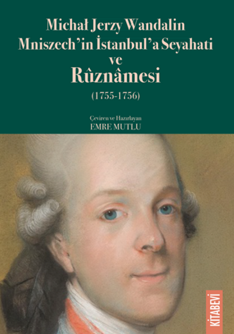 Michał Jerzy Wandalin Mniszech'in İstanbul'a Seyahati ve Rûznamesi (1755-1756) kitap kapağı