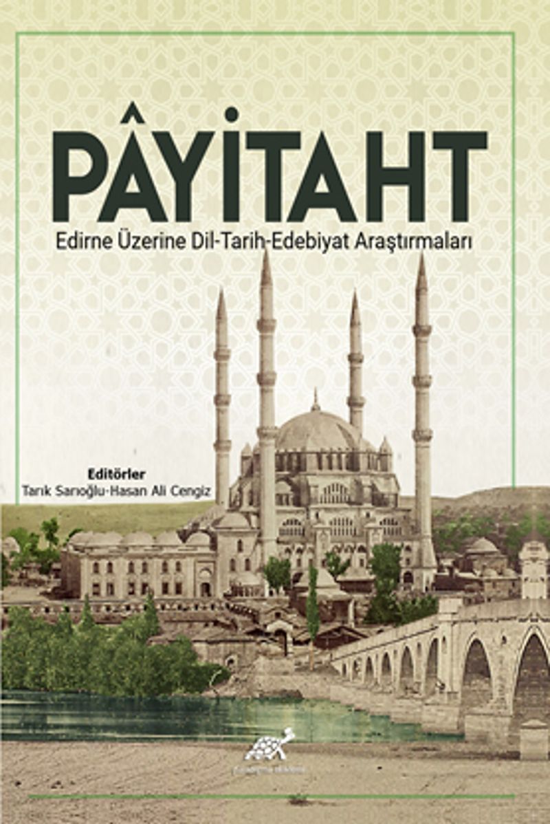 Payitaht Edirne Üzerine Dil-Tarih-Edebiyat Araştırmaları kitap kapağı