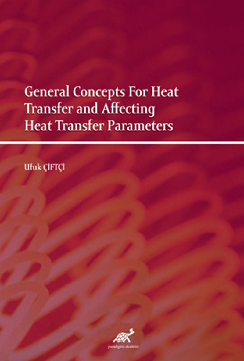 General Concepts For Heat Transfer and Affecting Heat Transfer Parameters kitap kapağı