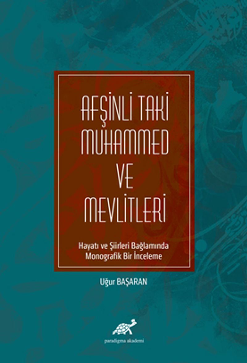 Afşinli Taki Muhammed ve Mevlitleri Hayatı ve Şiirleri Bağlamında Monografik Bir İnceleme kitap kapağı