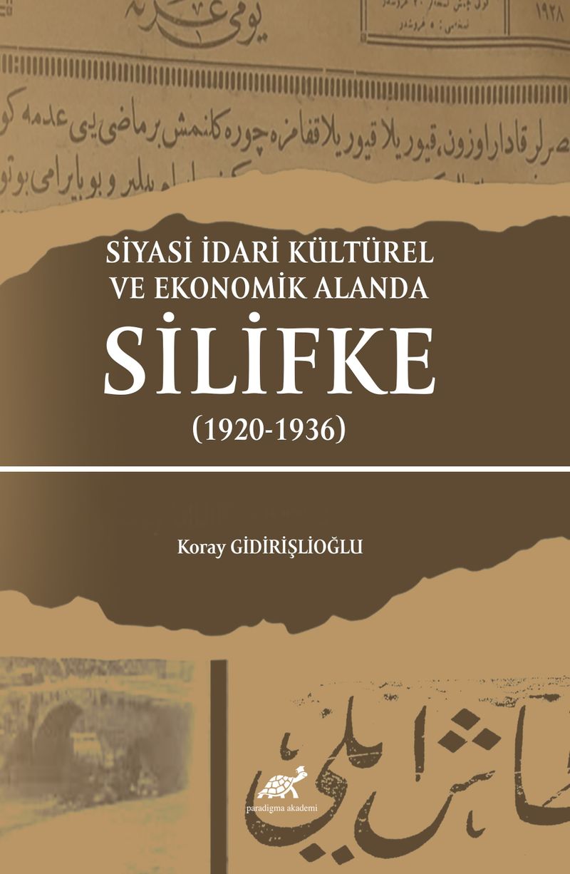Siyasi İdari Kültürel ve Ekonomik Alanda Silifke (1920-1936) kitap kapağı