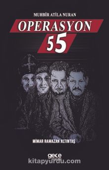 Muhbir Atila Nuran Operasyon-55 kitap kapağı