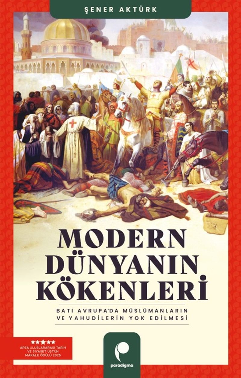 Modern Dünyanın Kökenleri Batı Avrupa'da Müslümanların ve Yahudilerin Yok Edilmesi kitap kapağı